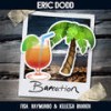 Baecation - Eric Dodd&Kelleigh Bannen&Raymundo