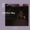 Find Our Way - Midnight Kids&klei