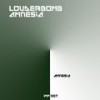 Amnesia (Original Mix) - Louderbomb