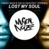 Lost My Soul (Original Mix) - Freaky Bass&The Hi-Yahs&Popr3b3l