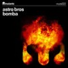 Bomba (Extended Mix) - Astro Bros