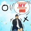 Pardon My French (Explicit) - Benny Banks