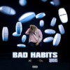 Bad Habits (Explicit) - Species&Taylor Spiess