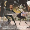 Move Like Dat - Thomas Anthony&Control Room&CHASE PAVES
