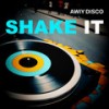 Shake It - Awiy Disco