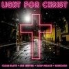 LIGHT FOR CHRIST (feat. ASAP Preach, Joe Nester & Redeemed) - Clean Slate&Asap Preach&Joe Nester&Redeemed