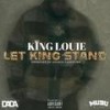 Let King Stand (Explicit) - King Louie