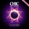I'll Be There(feat. Nile Rodgers) - Chic&Nile Rodgers
