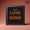 Love Song (Explicit) - King B