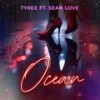Ocean (feat. Sean Love) - Tyree&Sean Love